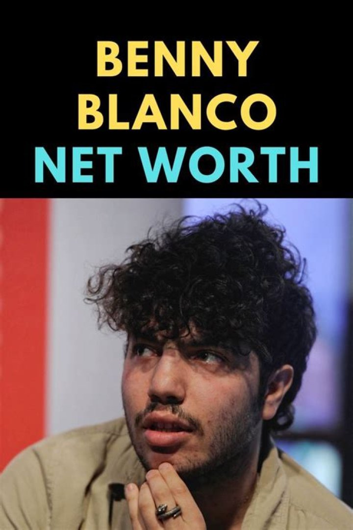Benny Blanco Net Worth 2024: What Is The Producer Worth?