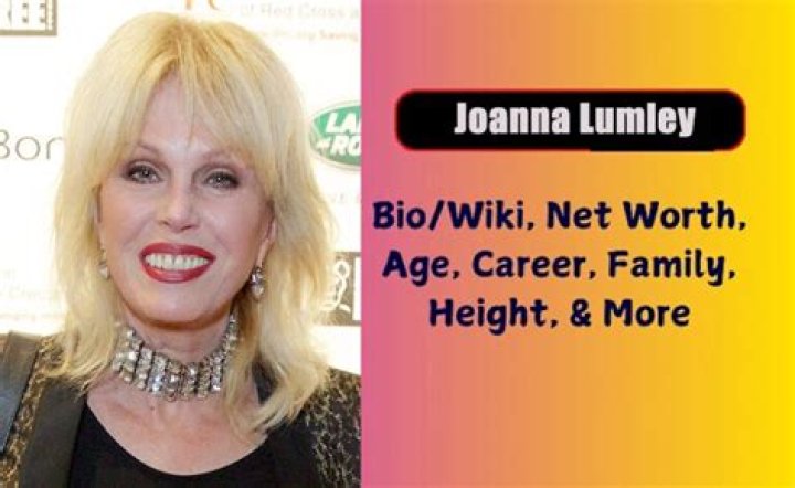Joanna Lumley Biography, Age, Height, Husband, Net Worth, Family