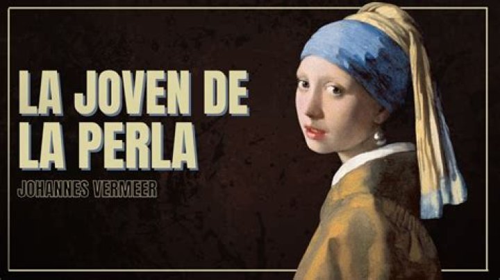 ¿Por qué Johannes Vermeer pintó La chica de la perla? – Celebrity.fm